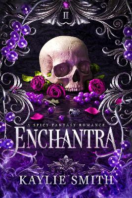 Enchantra 2 : A spicy fantasy romance (Wicked Games)