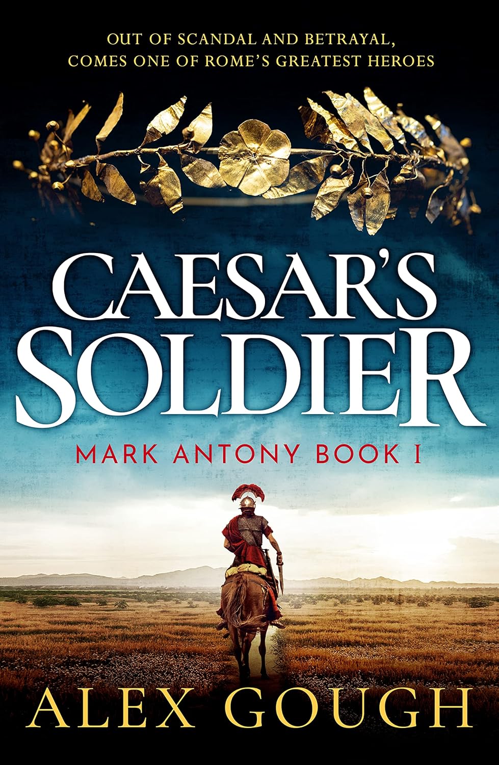 Caesar's Soldier (The Mark Antony Series Book 1)