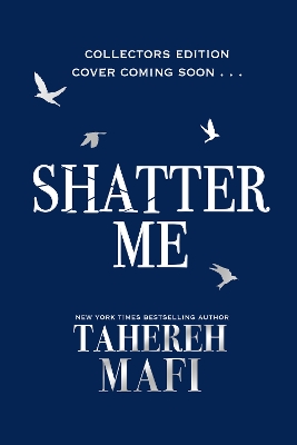 Shatter Me Collectors Special edition
