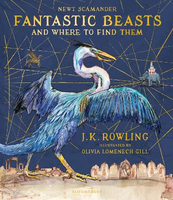Fantastic Beasts and Where to Find Them : Illustrated Ed.
