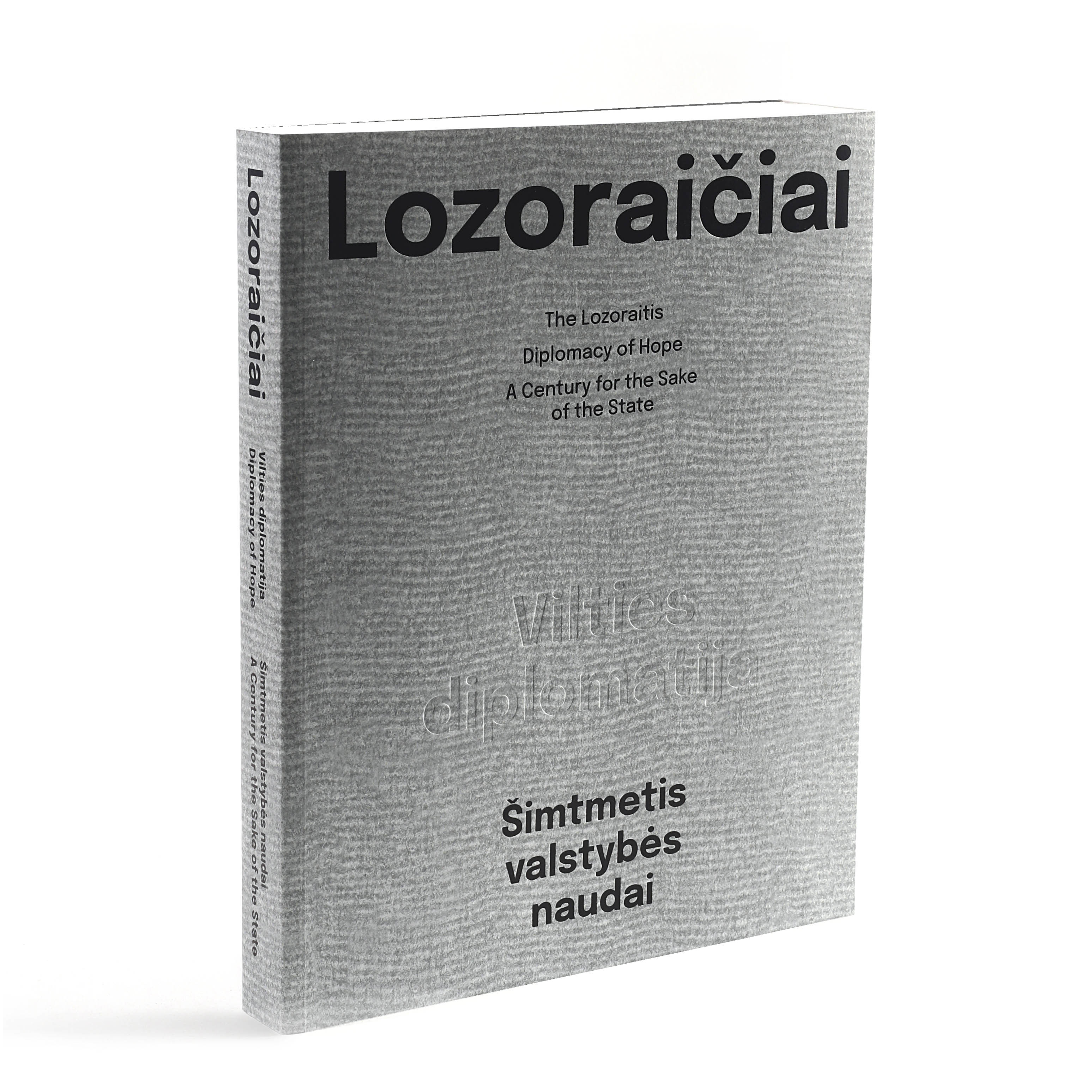 Lozoraičiai. Vilties diplomatija. Šimtmetis valstybės naudai