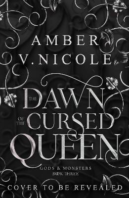 The Dawn of the Cursed Queen: Gods and Monsters