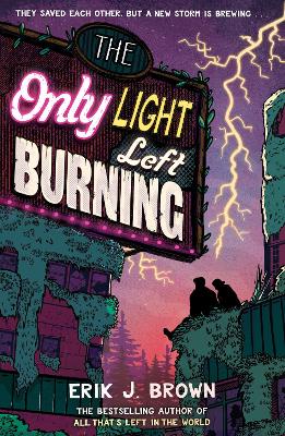 The Only Light Left Burning: