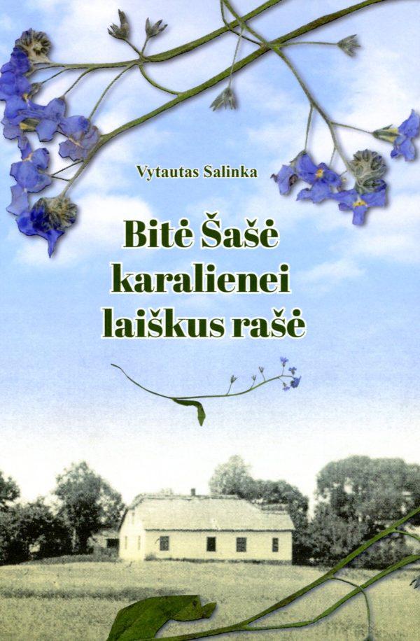 Bitė Šašė karalienei laiškus rašė
