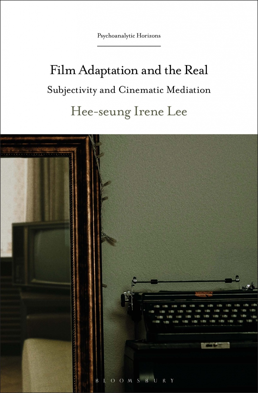 Film Adaptation and the Real: Subjectivity and Cinematic Mediation