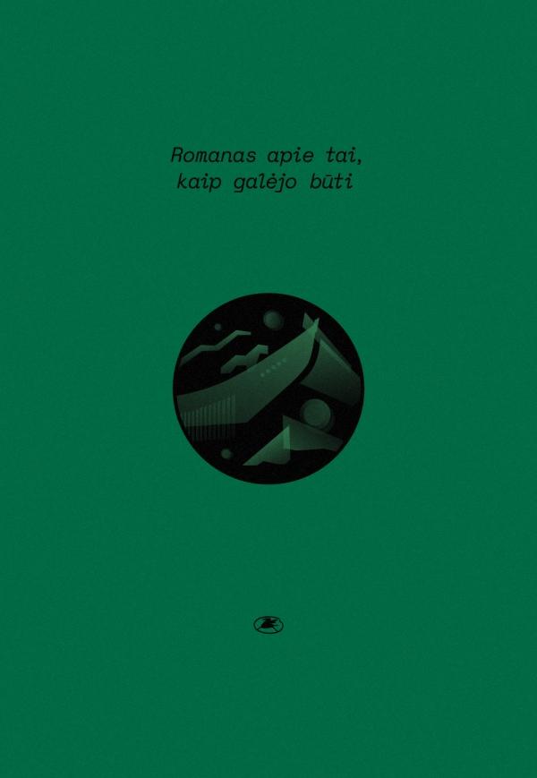 Augustė Gilytė. Romanas apie tai, kaip galėjo būti