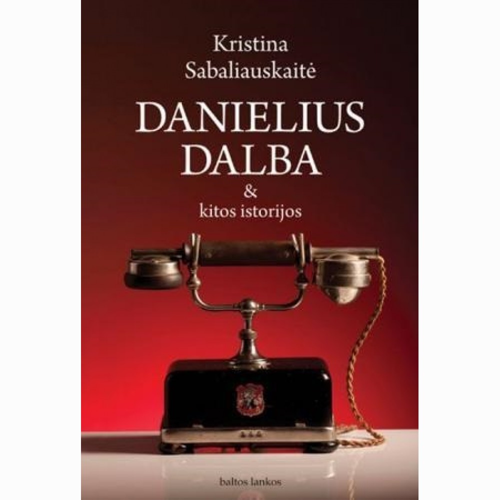 Danielius Dalba & kitos istorijos