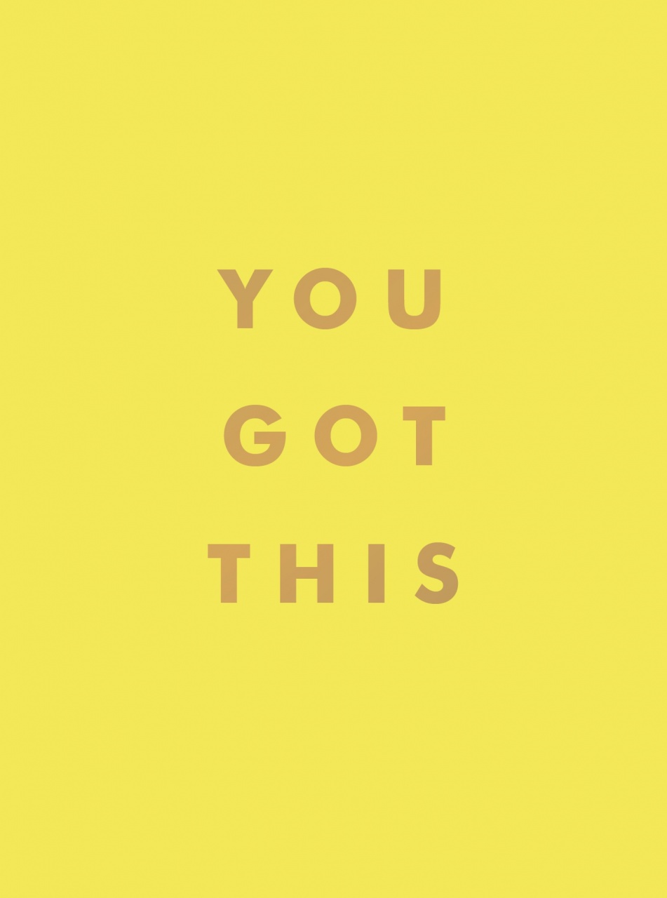 You Got This