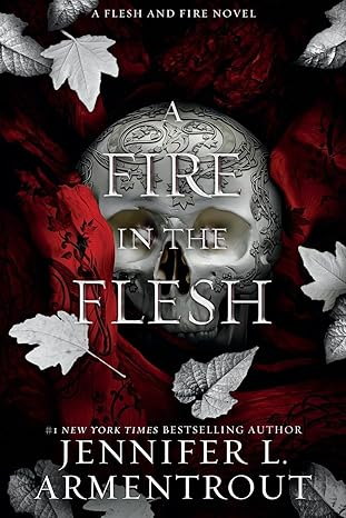 A Fire in the Flesh A Flesh and Fire Novel (3)