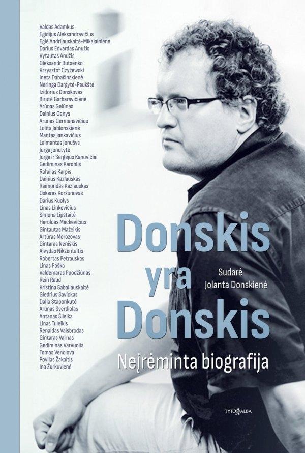 Donskis yra Donskis. Neįrėminta biografija