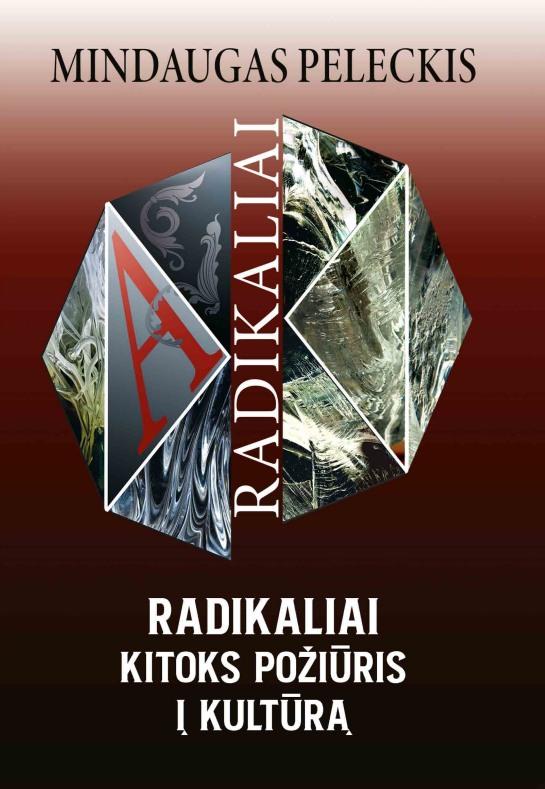Radikaliai kitoks požiūris į kultūrą