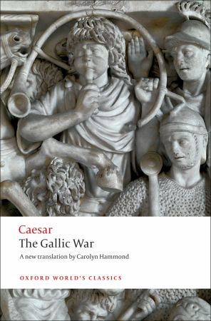 Gallic War; Seven Commentarieson the Gallic War with an Eig