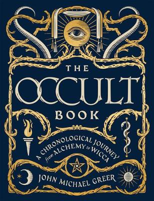 Occult Book. A Chronological Journey, from Alchemy to Wicca