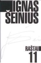 Ignas Šeinius. Raštai 11 t.