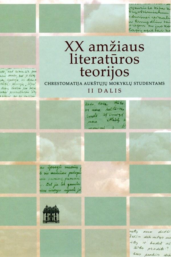 XX amžiaus literatūros teorijos. Chrestomatija. II dalis