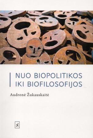 Nuo biopolitikos iki biofilosofijos