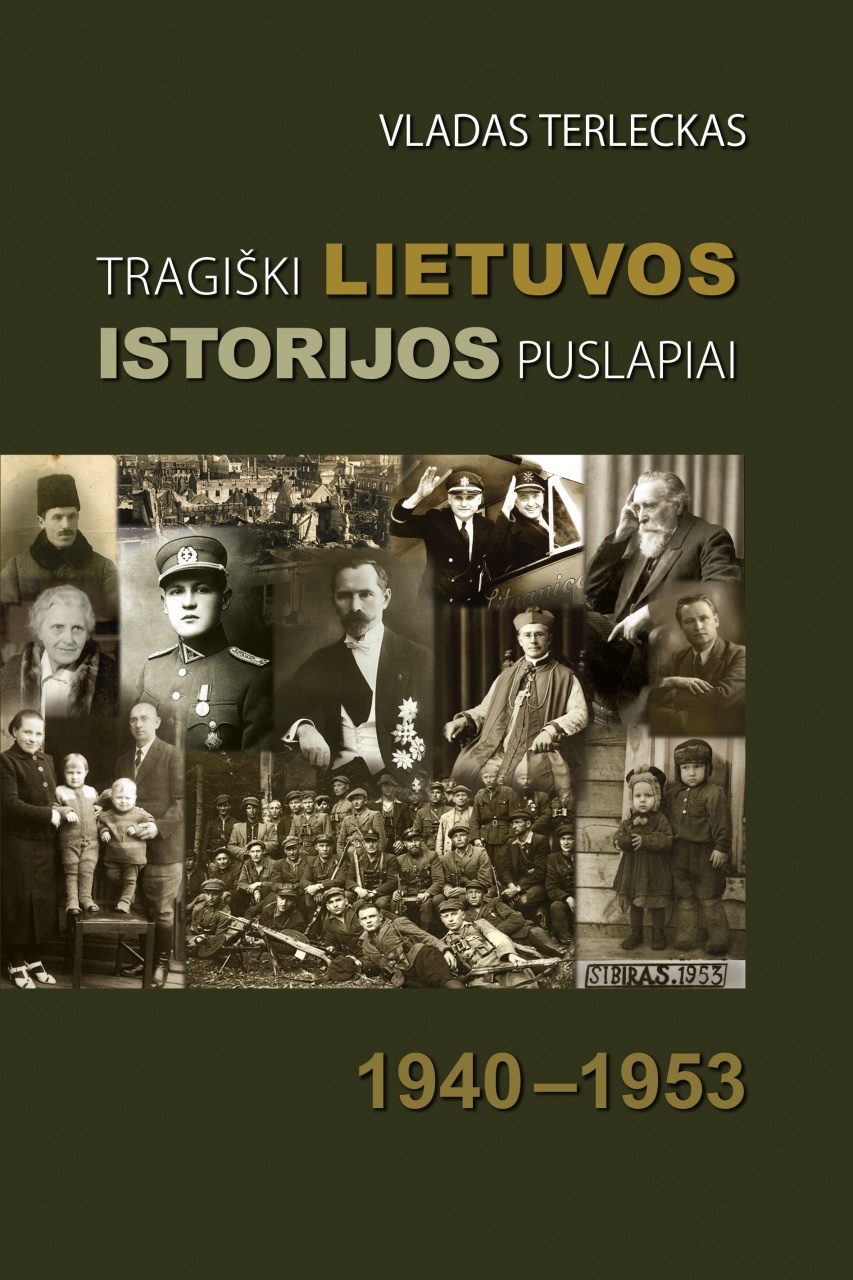 Tragiški Lietuvos istorijos puslapiai 1940 - 1953
