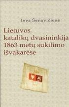 Lietuvos katalikų dvasininkija 1863 metų suklilimo išvakarėse