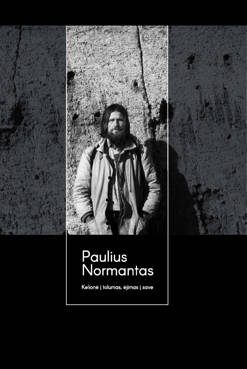 Paulius Normantas: kelionė įtolumas, ėjimas į save