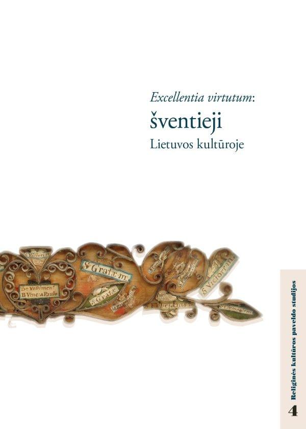 Excellentia virtutum: Šventieji Lietuvos kultūroje