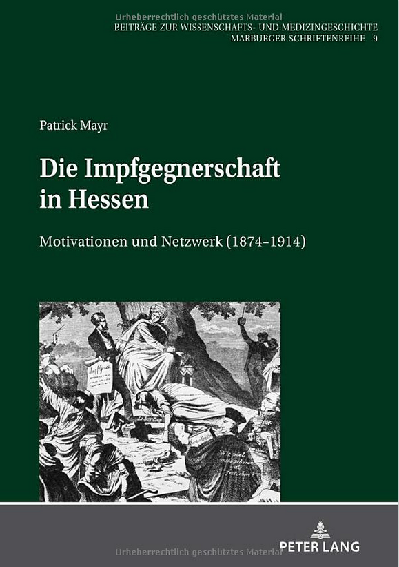 Die Impfgegnerschaft in Hessen: Motivationen und Netzwerk (1874–1914)