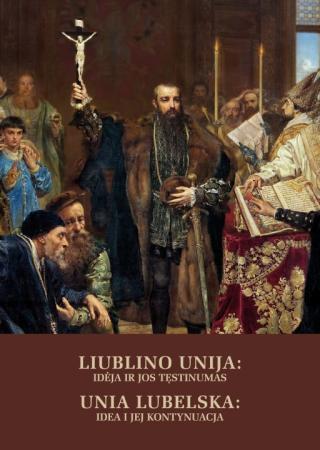 Liublino Unija: idėja ir jos tęstinumas