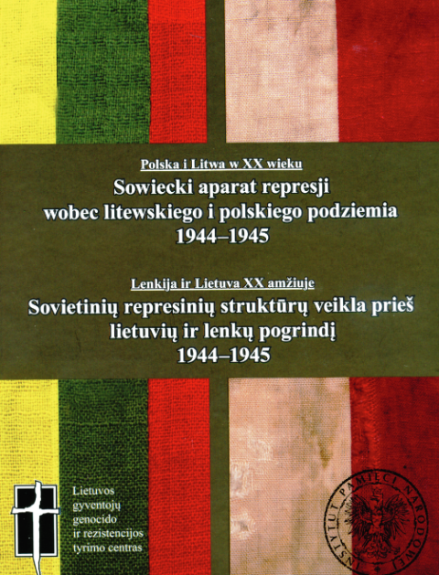 Sowiecki aparat represji wobecpodziemia litewskiego i polski