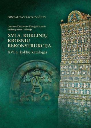 XVI a. koklinių krosnių rekonstrukcija