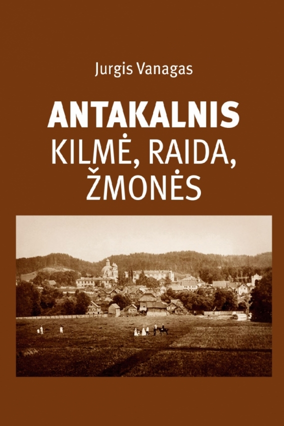 Antakalnis : kilmė, raida, žmonės