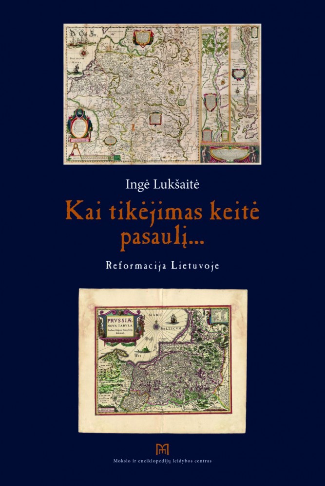 Kai tikėjimas keitė pasaulį...Reformacija Lietuvoje