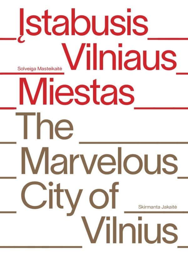 Įstabusis Vilniaus miestas. The Marvelous City of Vilnius