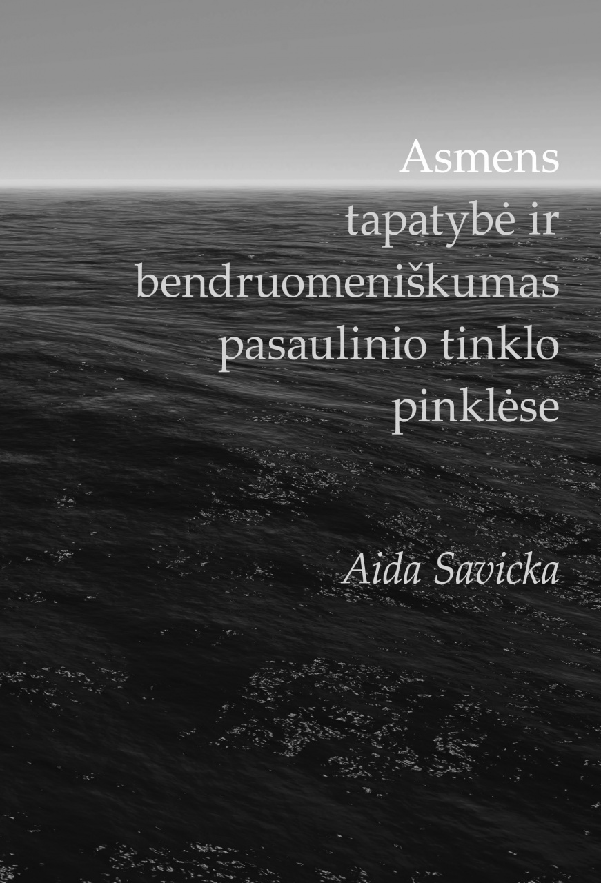 Asmens tapatybė ir bendruomeniškumas pasaulinio tinklo pinklėse