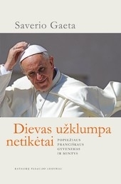 Dievas užklumpa netikėtai