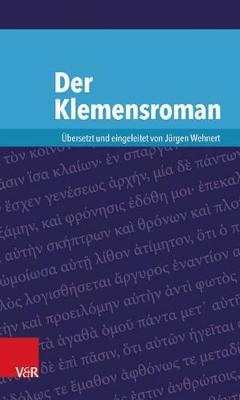 Der Klemensroman: (Kleine Bibliothek Der Antiken Judischen Und Christlichen Literatur)