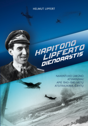 Kapitono Lipferto dienoraštis:naikintuvo lakūno atsiminimai