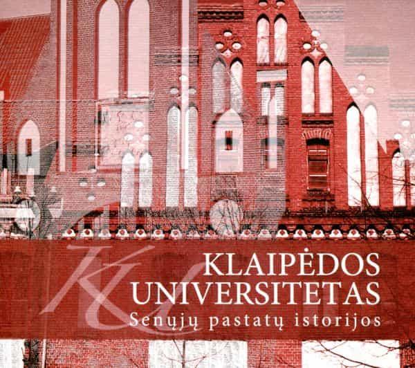 Klaipėdos universitetas..Senųjų pastatų istorijos