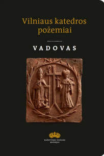 Vilniaus katedros požemiai: vadovas