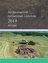 Archeologiniai tyrinėjimai Lietuvoje 2019 metais