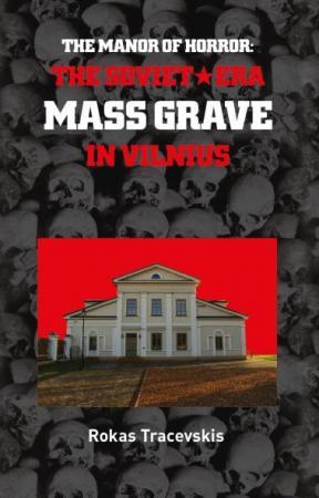 The Soviet Era Mass Grave in Vilnius