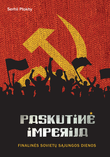 Paskutinė imperija. FinalinėsSovietų Sąjungos dienos