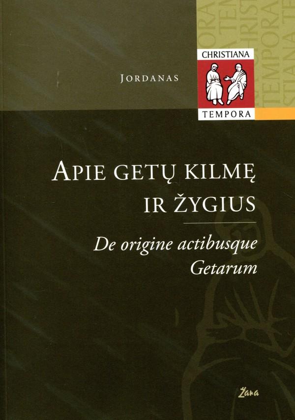 Apie getų kilmę ir žygius. Deorigine actibusque Getarum