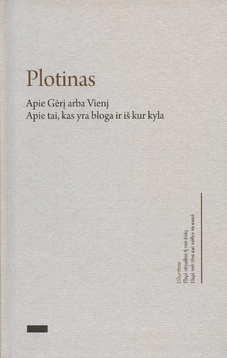 Apie Gėrį arba Vienį; Apie taikas yra bloga ir iš kur kyla