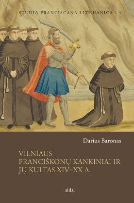 Vilniaus Pranciškonų kankiniaiir jų kultas XIV-XX a.
