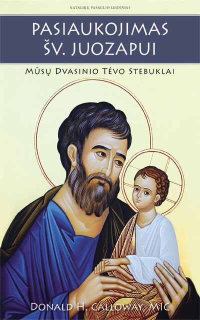 Pasiaukojimas Šv. Juozapui. Mūsų dvasinio tėvo stebuklai