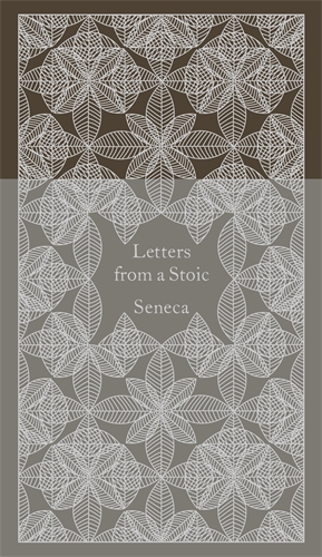 Letters from a Stoic : Epistulae Morales Ad Lucilium