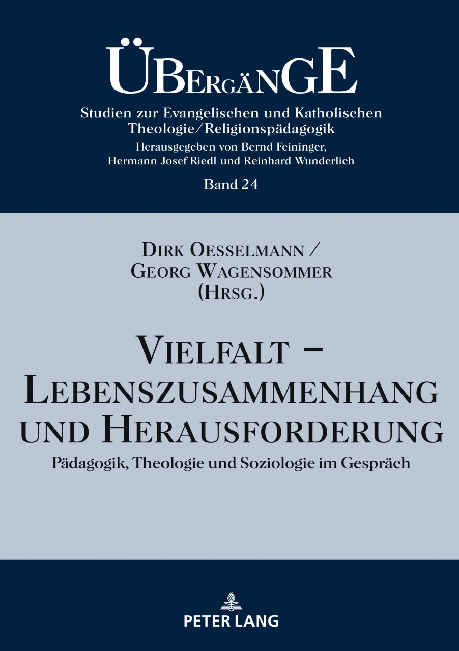 Vielfalt – Lebenszusammenhang und Herausforderung: Paedagogik, Theologie und Soziologie im Gespraech