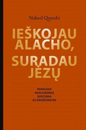 Ieškojau Alacho, suradau Jėzų