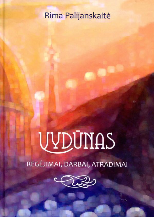 Vydūnas. Regėjimai, darbai, atradimai