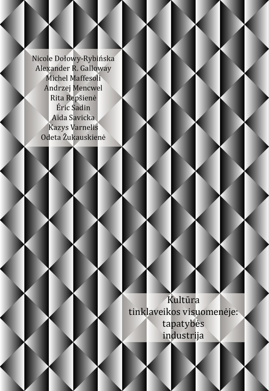 Kultūra tinklaveikos visuomenėje: tapatybės industrija