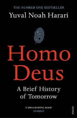 Homo Deus: A Brief History ofTomorrow